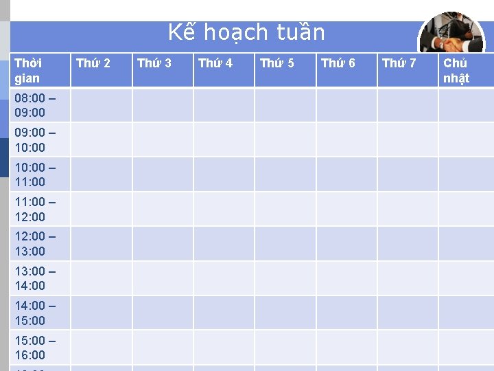 Kế hoạch tuần Thời gian 08: 00 – 09: 00 – 10: 00 –