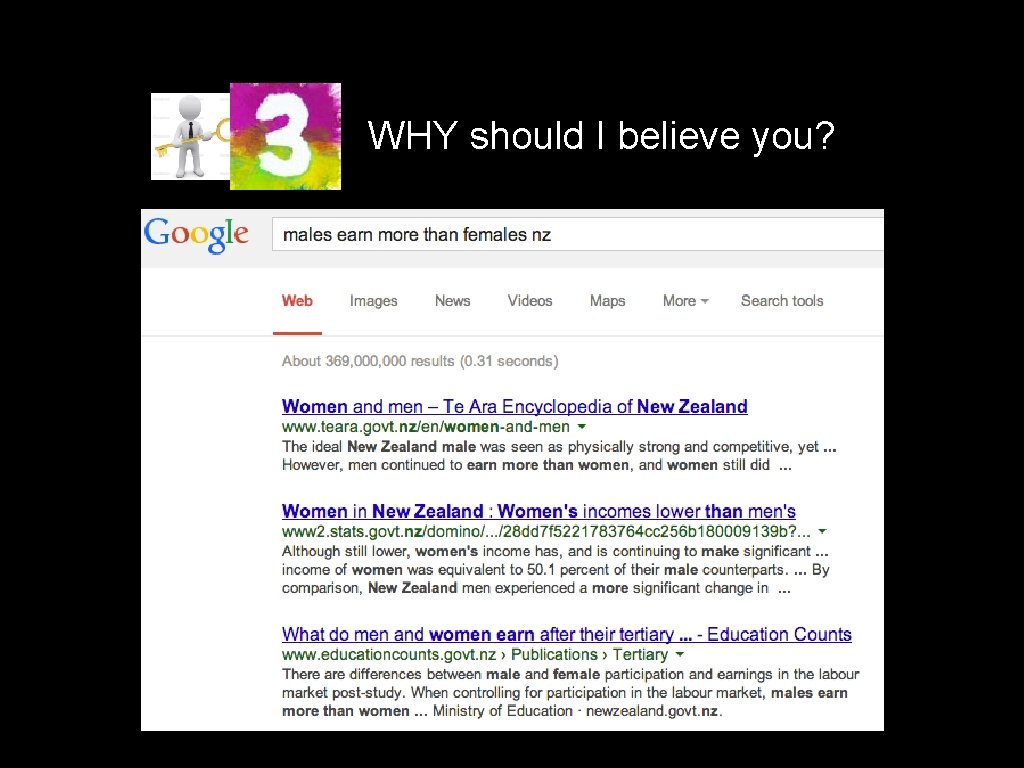 WHY should I believe you? 