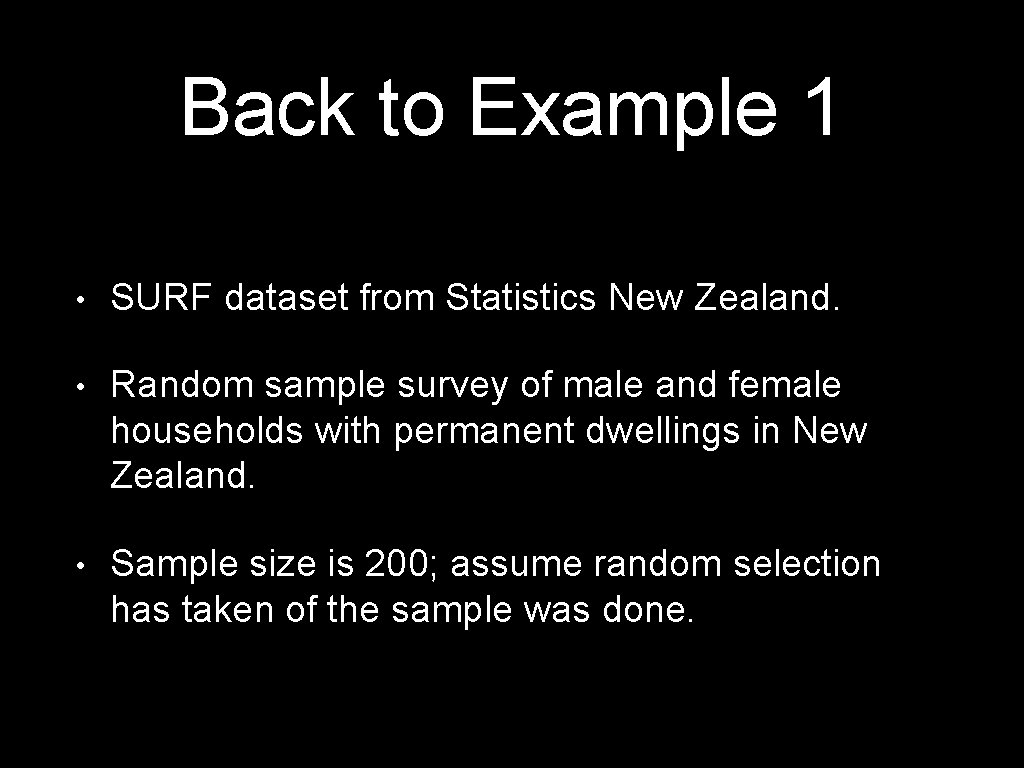 Back to Example 1 • SURF dataset from Statistics New Zealand. • Random sample