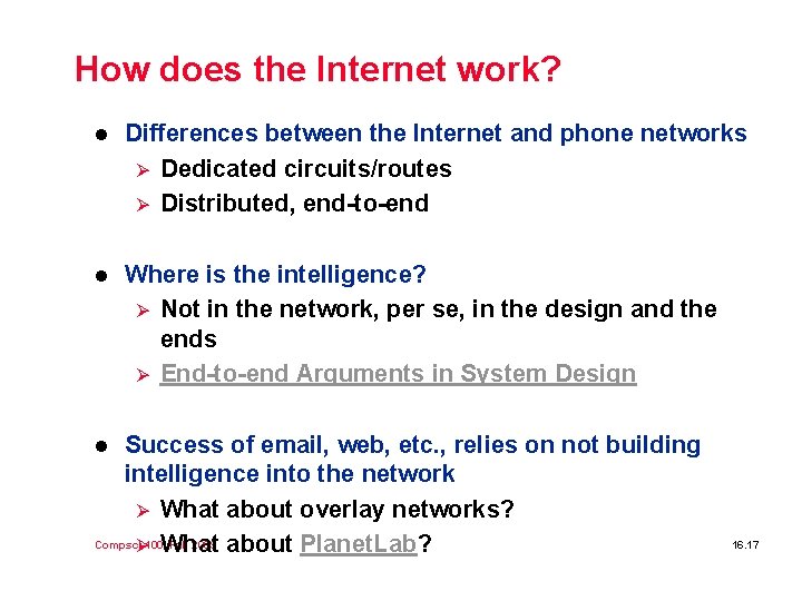 How does the Internet work? l Differences between the Internet and phone networks Ø How does the Internet work? l Differences between the Internet and phone networks Ø