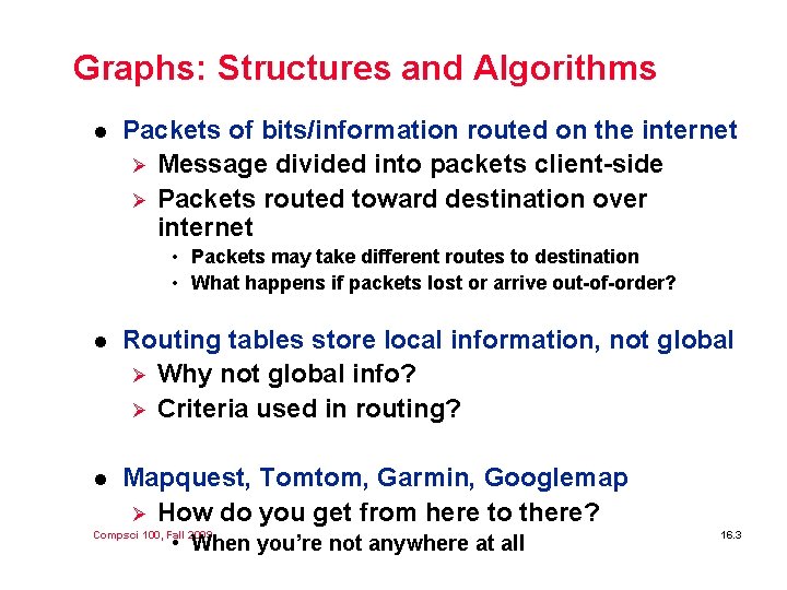 Graphs: Structures and Algorithms l Packets of bits/information routed on the internet Ø Message Graphs: Structures and Algorithms l Packets of bits/information routed on the internet Ø Message