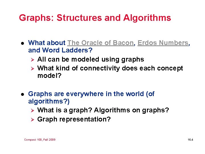 Graphs: Structures and Algorithms l What about The Oracle of Bacon, Erdos Numbers, and Graphs: Structures and Algorithms l What about The Oracle of Bacon, Erdos Numbers, and