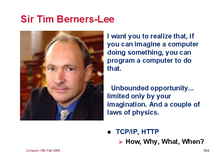 Sir Tim Berners-Lee I want you to realize that, if you can imagine a Sir Tim Berners-Lee I want you to realize that, if you can imagine a