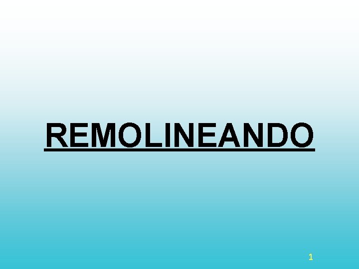 REMOLINEANDO 1 