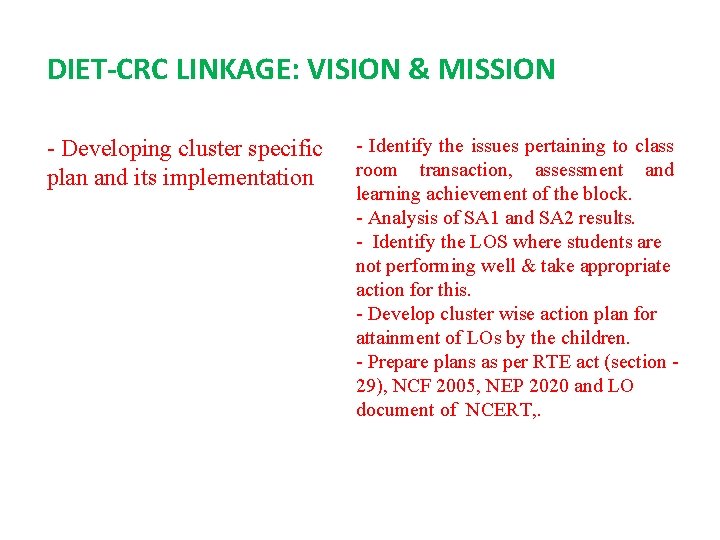 DIET-CRC LINKAGE: VISION & MISSION - Developing cluster specific plan and its implementation -