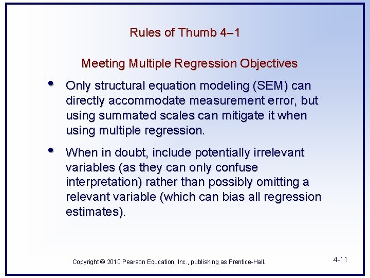 Rules of Thumb 4– 1 Meeting Multiple Regression Objectives • Only structural equation modeling