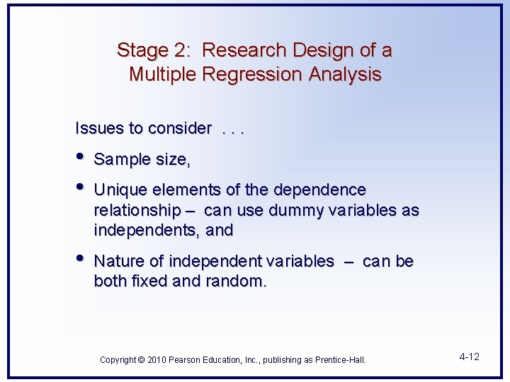 Stage 2: Research Design of a Multiple Regression Analysis Issues to consider. . .