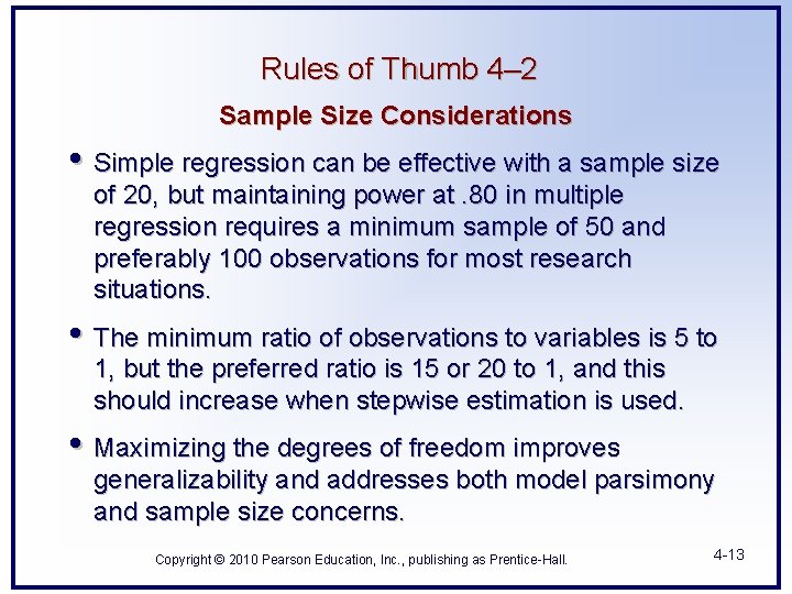 Rules of Thumb 4– 2 Sample Size Considerations • Simple regression can be effective