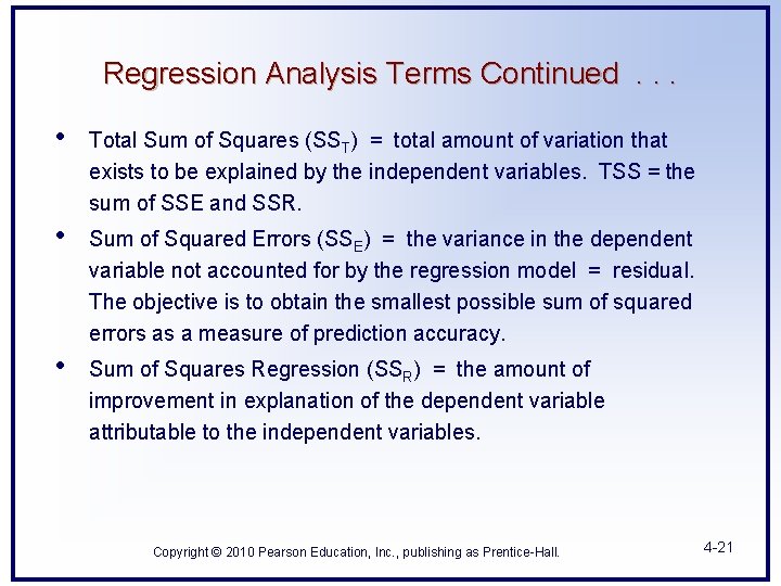 Regression Analysis Terms Continued. . . • Total Sum of Squares (SST) = total