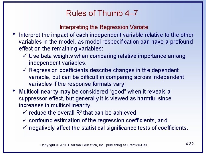 Rules of Thumb 4– 7 • • Interpreting the Regression Variate Interpret the impact