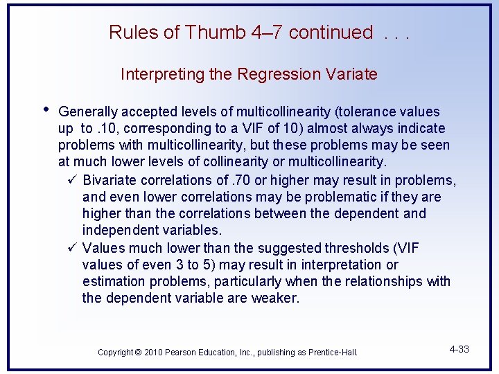 Rules of Thumb 4– 7 continued. . . Interpreting the Regression Variate • Generally