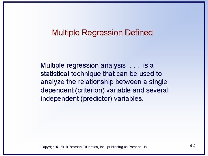 Multiple Regression Defined Multiple regression analysis. . . is a statistical technique that can