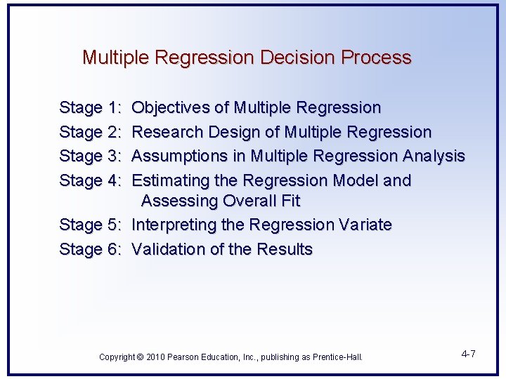 Multiple Regression Decision Process Stage 1: Stage 2: Stage 3: Stage 4: Objectives of