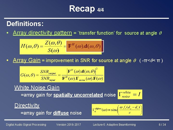 Recap 4/4 Definitions: • Array directivity pattern = `transfer function’ for source at angle