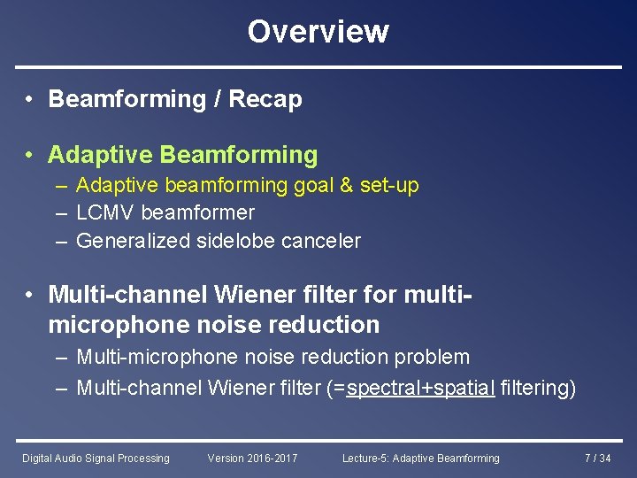 Overview • Beamforming / Recap • Adaptive Beamforming – Adaptive beamforming goal & set-up