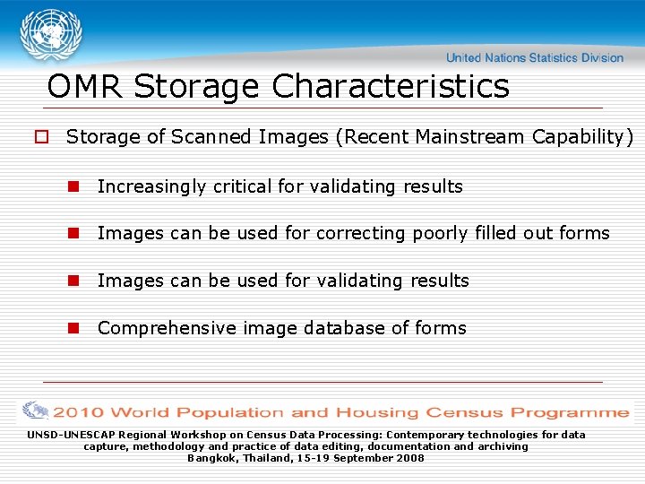 OMR Storage Characteristics o Storage of Scanned Images (Recent Mainstream Capability) n Increasingly critical