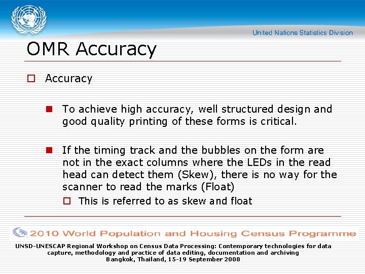 OMR Accuracy o Accuracy n To achieve high accuracy, well structured design and good