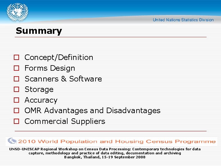 Summary o o o o Concept/Definition Forms Design Scanners & Software Storage Accuracy OMR