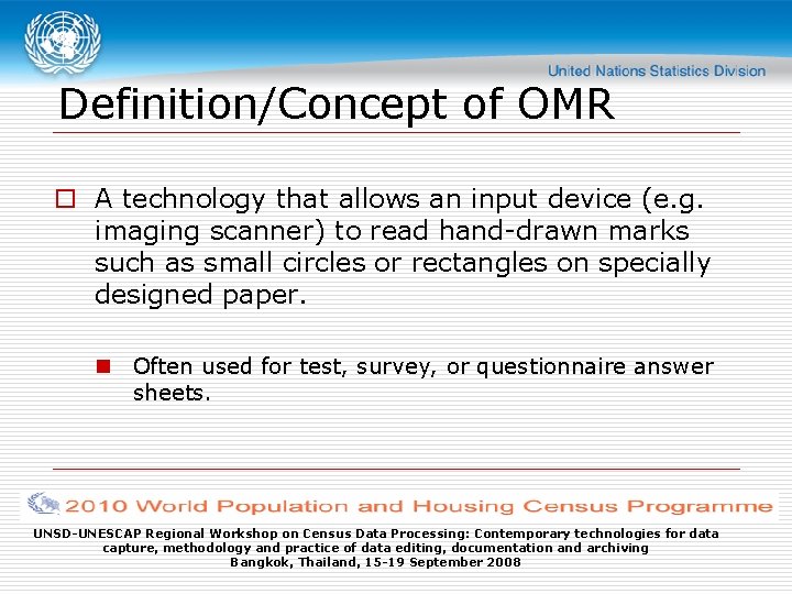 Definition/Concept of OMR o A technology that allows an input device (e. g. imaging
