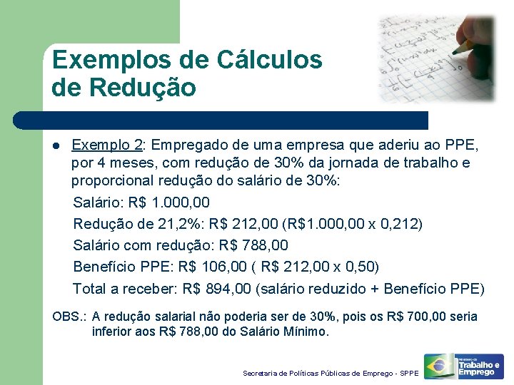 Exemplos de Cálculos de Redução l Exemplo 2: Empregado de uma empresa que aderiu