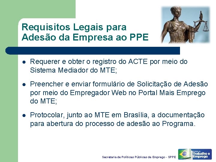 Requisitos Legais para Adesão da Empresa ao PPE l Requerer e obter o registro
