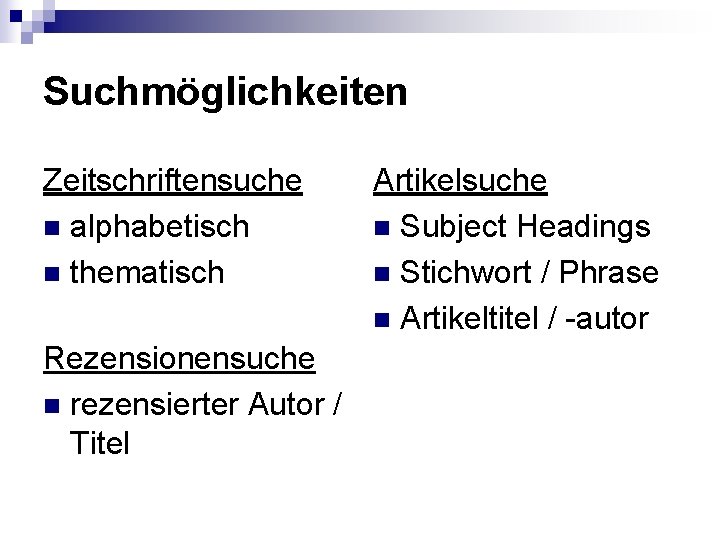 Suchmöglichkeiten Zeitschriftensuche n alphabetisch n thematisch Rezensionensuche n rezensierter Autor / Titel Artikelsuche n Suchmöglichkeiten Zeitschriftensuche n alphabetisch n thematisch Rezensionensuche n rezensierter Autor / Titel Artikelsuche n