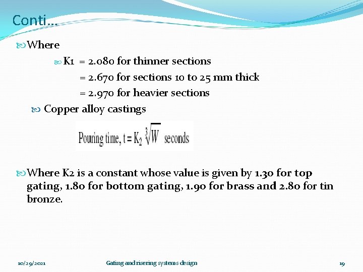 Conti… Where K 1 = 2. 080 for thinner sections = 2. 670 for