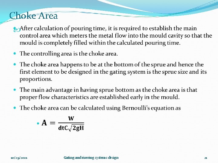 Choke Area 10/29/2021 Gating and risering systems design 21 