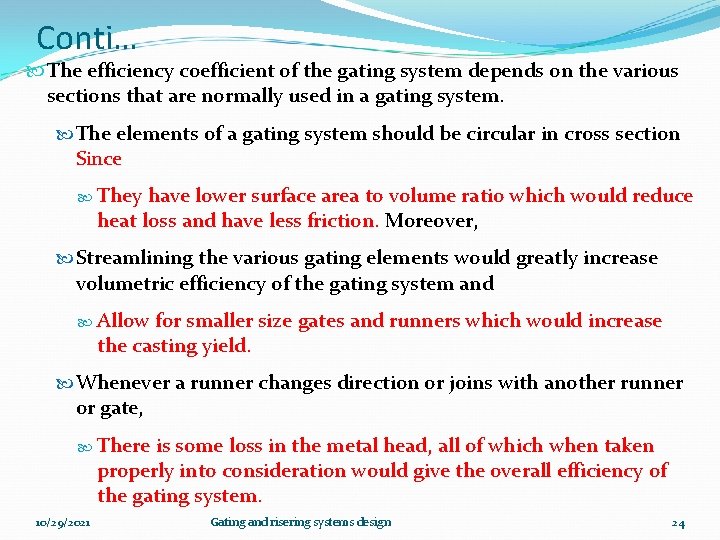 Conti… The efficiency coefficient of the gating system depends on the various sections that
