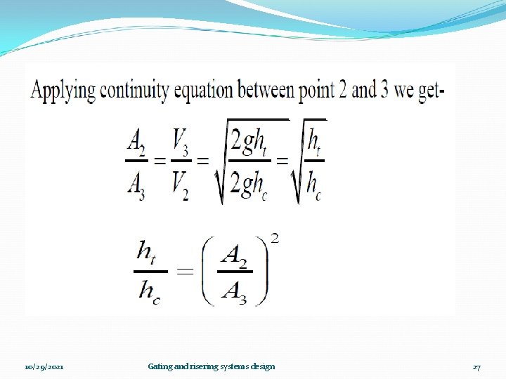 10/29/2021 Gating and risering systems design 27 