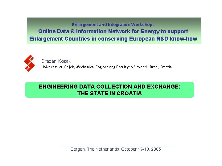 Enlargement and Integration Workshop: Online Data & Information Network for Energy to support Enlargement