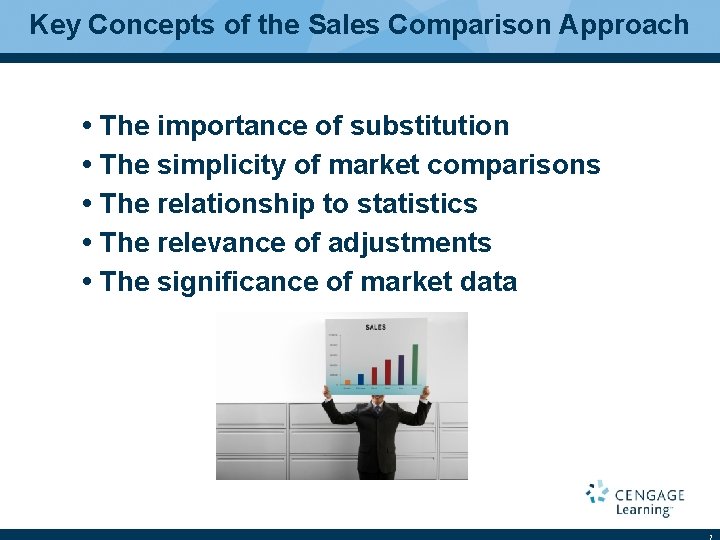 Key Concepts of the Sales Comparison Approach • The importance of substitution • The