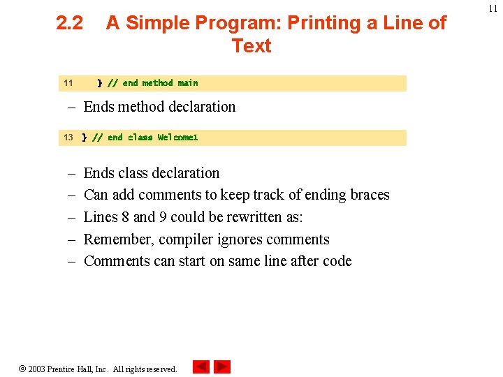 2. 2 11 A Simple Program: Printing a Line of Text } // end 2. 2 11 A Simple Program: Printing a Line of Text } // end