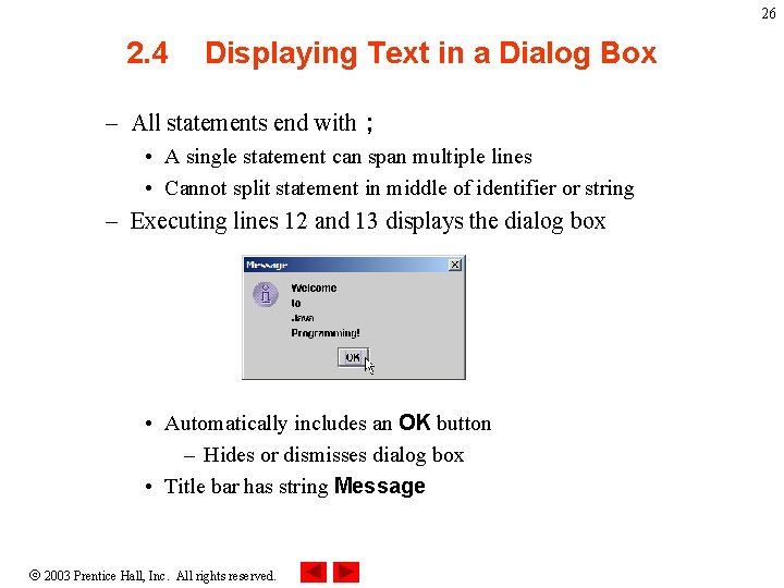 26 2. 4 Displaying Text in a Dialog Box – All statements end with 26 2. 4 Displaying Text in a Dialog Box – All statements end with