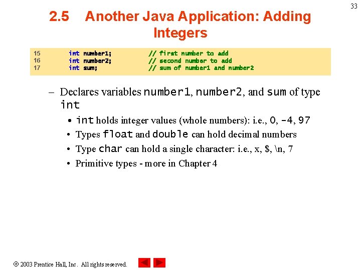2. 5 15 16 17 Another Java Application: Adding Integers int number 1; int 2. 5 15 16 17 Another Java Application: Adding Integers int number 1; int