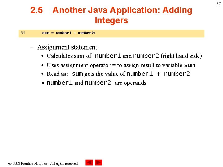 2. 5 31 Another Java Application: Adding Integers sum = number 1 + number 2. 5 31 Another Java Application: Adding Integers sum = number 1 + number
