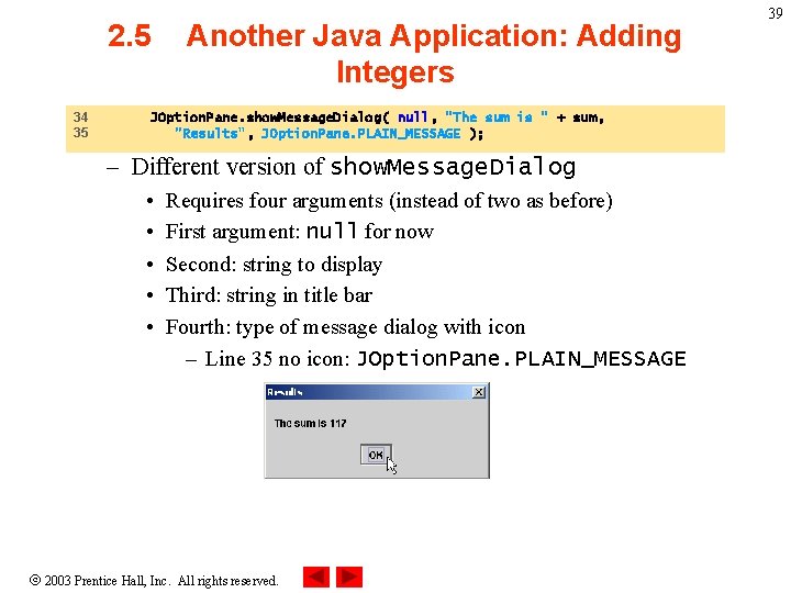 2. 5 34 35 Another Java Application: Adding Integers JOption. Pane. show. Message. Dialog( 2. 5 34 35 Another Java Application: Adding Integers JOption. Pane. show. Message. Dialog(