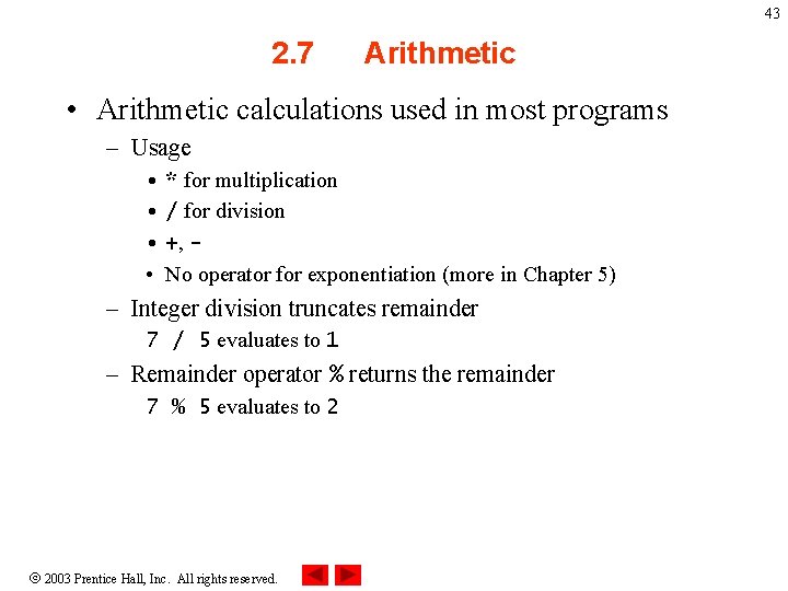 43 2. 7 Arithmetic • Arithmetic calculations used in most programs – Usage • 43 2. 7 Arithmetic • Arithmetic calculations used in most programs – Usage •