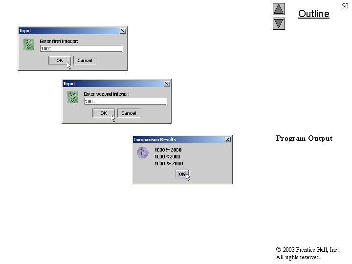 Outline Program Output 2003 Prentice Hall, Inc. All rights reserved. 50 Outline Program Output 2003 Prentice Hall, Inc. All rights reserved. 50