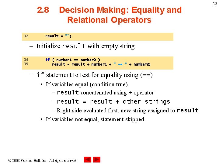 2. 8 32 Decision Making: Equality and Relational Operators result = ""; – Initialize 2. 8 32 Decision Making: Equality and Relational Operators result = ""; – Initialize