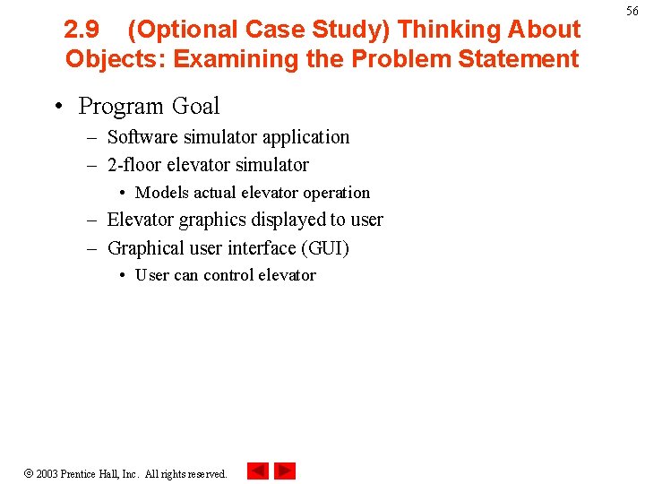 2. 9 (Optional Case Study) Thinking About Objects: Examining the Problem Statement • Program 2. 9 (Optional Case Study) Thinking About Objects: Examining the Problem Statement • Program
