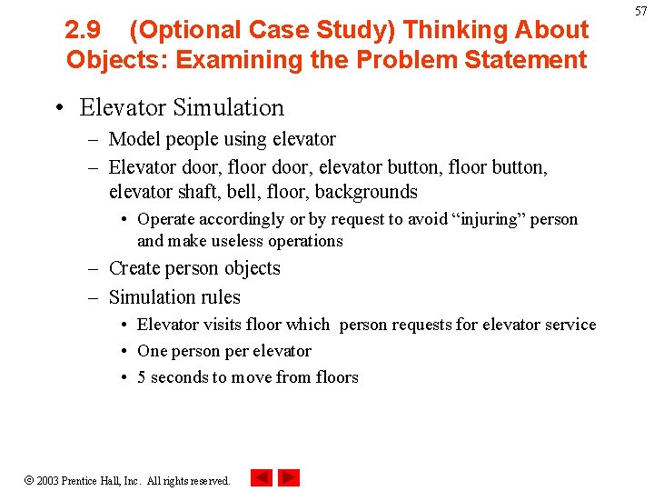 2. 9 (Optional Case Study) Thinking About Objects: Examining the Problem Statement • Elevator 2. 9 (Optional Case Study) Thinking About Objects: Examining the Problem Statement • Elevator