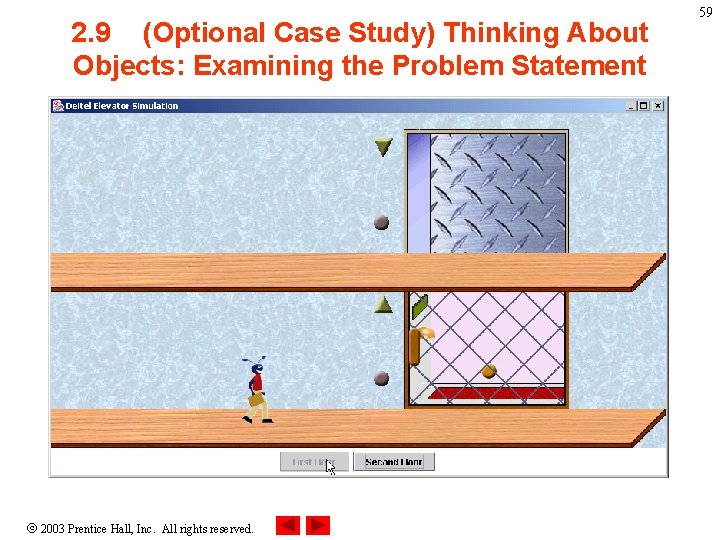 2. 9 (Optional Case Study) Thinking About Objects: Examining the Problem Statement 2003 Prentice 2. 9 (Optional Case Study) Thinking About Objects: Examining the Problem Statement 2003 Prentice