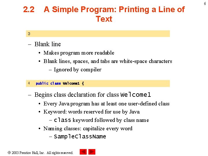 2. 2 A Simple Program: Printing a Line of Text 3 – Blank line 2. 2 A Simple Program: Printing a Line of Text 3 – Blank line