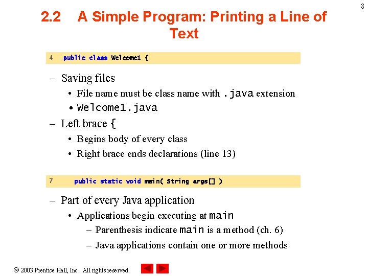 2. 2 4 A Simple Program: Printing a Line of Text public class Welcome 2. 2 4 A Simple Program: Printing a Line of Text public class Welcome