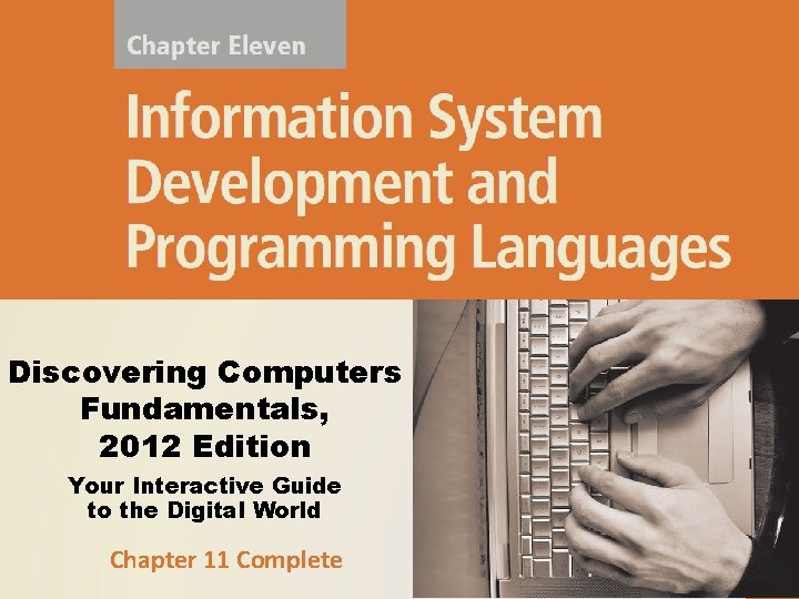 Discovering Computers Fundamentals, 2012 Edition Your Interactive Guide to the Digital World Chapter 11