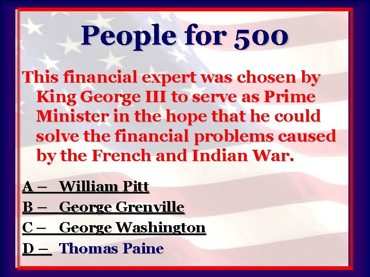 People for 500 This financial expert was chosen by King George III to serve