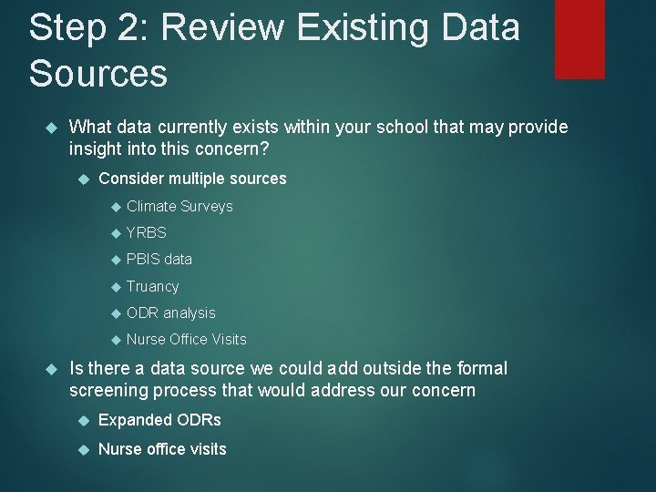 Step 2: Review Existing Data Sources What data currently exists within your school that Step 2: Review Existing Data Sources What data currently exists within your school that