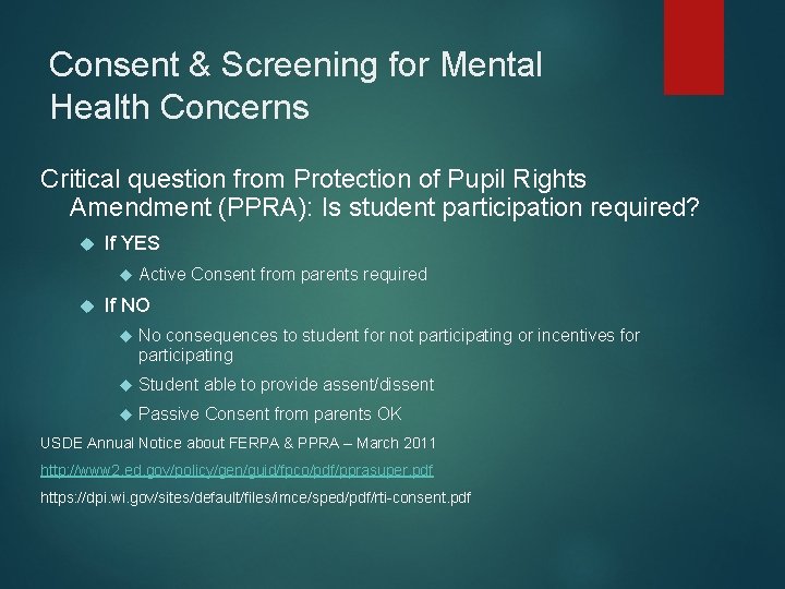 Consent & Screening for Mental Health Concerns Critical question from Protection of Pupil Rights Consent & Screening for Mental Health Concerns Critical question from Protection of Pupil Rights