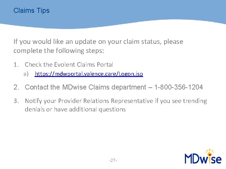 Claims Tips If you would like an update on your claim status, please complete